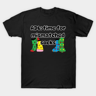 ADL: time for mismatched socks T-Shirt